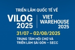 VILOG & VIET WAREHOUSE 2025 - “Sân Chơi” Quốc Tế Cho Ngành Logistics và Kho Vận tại Việt Nam!