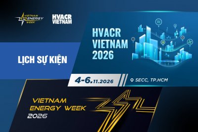 VIETNAM ENERGY WEEK 2026 & HVACR VIETNAM 2026 - Chuỗi Triển Lãm Năng Lượng Quốc Tế Thường Niên tại Việt Nam