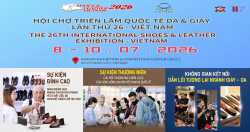 Shoes & Leather Vietnam 2026 - Không Gian Kết Nối Quốc Tế Lớn Nhất Về Da Giày tại ASEAN